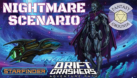 Fantasy Grounds - Starfinder RPG - Adventure Path #47: Nightmare Scenario (Drift Crashers 2 of 3)