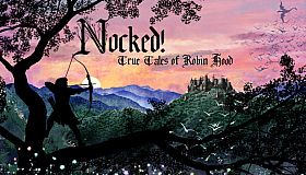 Nocked! True Tales of Robin Hood