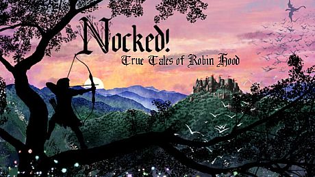 Nocked! True Tales of Robin Hood