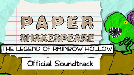 Paper Shakespeare: The Legend of Rainbow Hollow Original Soundtrack DLC