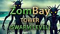 Zombay - Tower (Swarm Level)