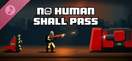 No Human Shall Pass Soundtrack