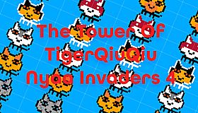 The Tower Of TigerQiuQiu Nyaa Invaders 4