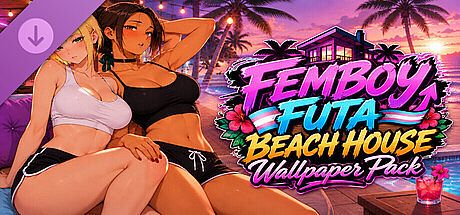 FEMBOY FUTA BEACH HOUSE Wallpaper Pack