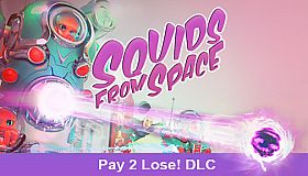 SQUIDS FROM SPACE: Pay to Lose