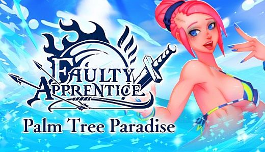 Faulty Apprentice: Palm Tree Paradise (4th DLC)