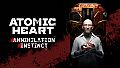 Atomic Heart - Annihilation Instinct