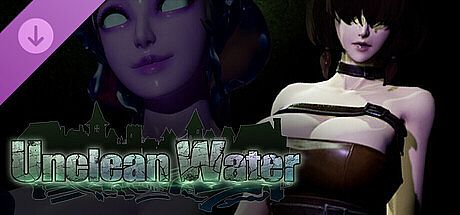 Unclean Water - Original Concept Design DLC