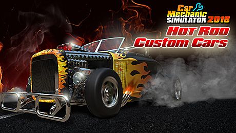 Car Mechanic Simulator 2018 - Hot Rod Custom Cars DLC