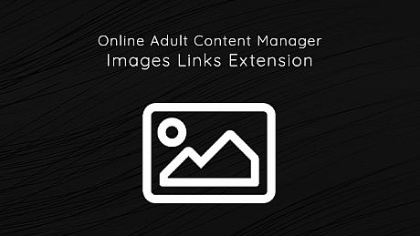 Online Adult Content Manager - Images Links Extension DLC