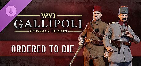 Gallipoli - Ordered to Die Pack