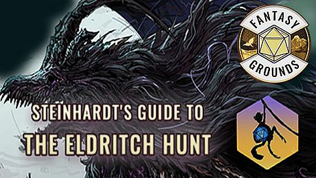 Fantasy Grounds - Steinhardt's Guide to the Eldritch Hunt DLC
