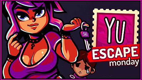 Yu Escape / Monday Game