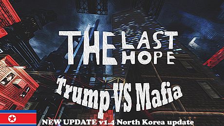 The Last Hope: Trump vs Mafia - North Korea