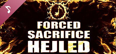 Forced Sacrifice: HEJLED Premium Soundtrack DLC