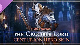 The Crucible Lord – Centurion Hero Skin – FOR HONOR