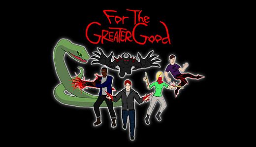 For the Greater Good