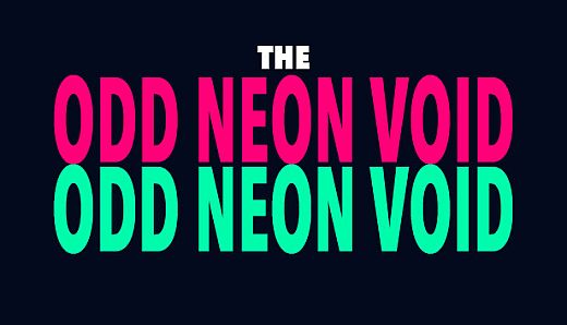 The Odd Neon Void