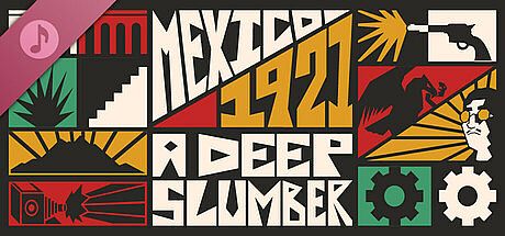 Mexico, 1921. A Deep Slumber OST