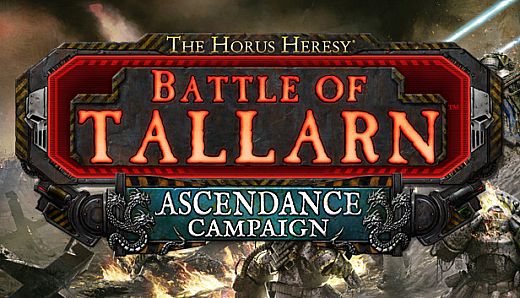 The Horus Heresy: Battle of Tallarn - Ascendance Campaign