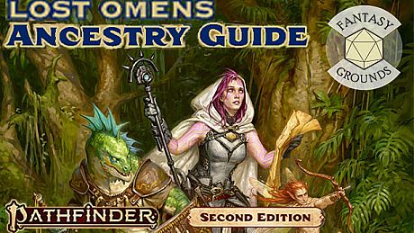 Fantasy Grounds - Pathfinder 2 RPG - Lost Omens: Ancestry Guide DLC
