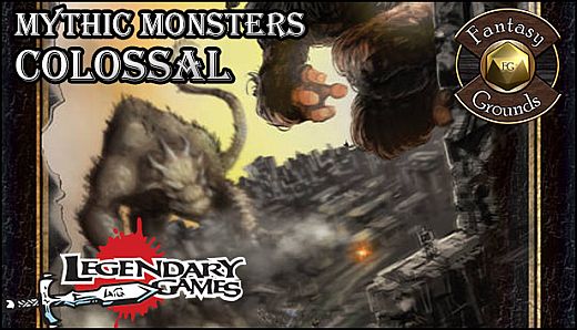 Fantasy Grounds - Mythic Monsters #27: COLOSSAL (PFRPG)
