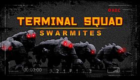 Terminal squad: Swarmites