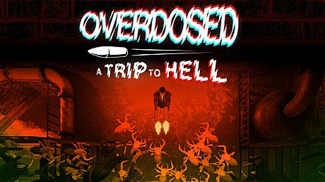 Overdosed - A Trip To Hell Game