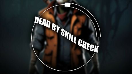 Dead by Skill Check Game