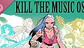 Kill The Music Soundtrack