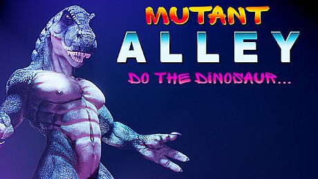 Mutant Alley: Do The Dinosaur Game