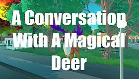 A Conversation With A Magical Deer