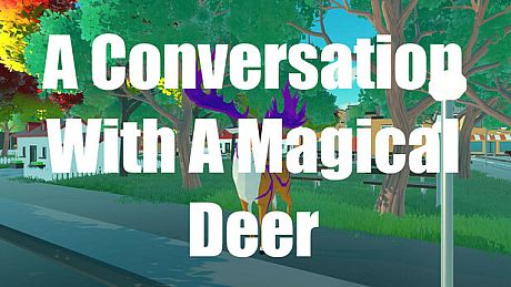 A Conversation With A Magical Deer Game