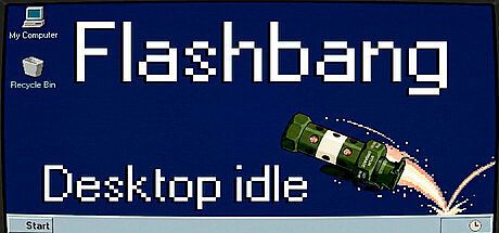 Flashbang: Desktop Idle