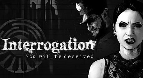 Interrogation: You will be deceived Game