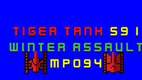 Tiger Tank 59 Ⅰ Winter Assault MP094 DLC