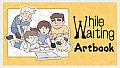 While Waiting: Artbook