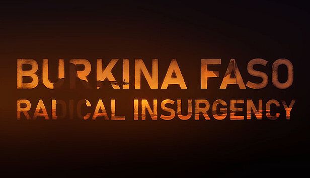 Buy Burkina Faso: Radical Insurgency
