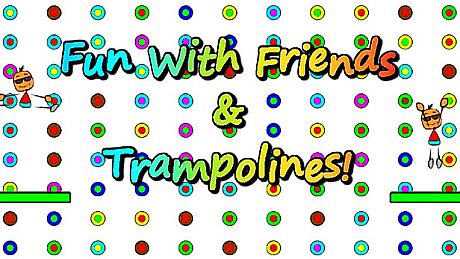 Fun with Friends and Trampolines Game
