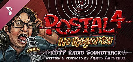 POSTAL 4: No Regerts - KDTF Soundtrack