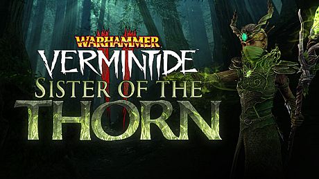 Warhammer: Vermintide 2 - Sister of the Thorn DLC