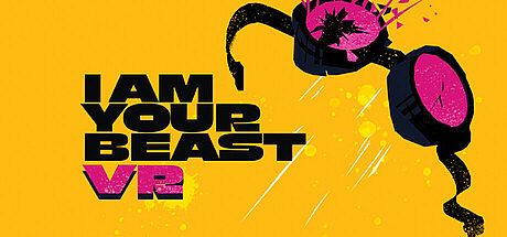 I AM YOUR BEAST VR Game