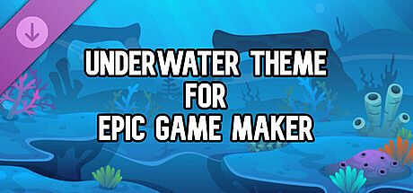 Underwater Theme for Epic Game Maker DLC