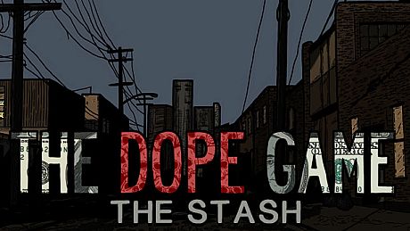 The Dope Game: The Stash DLC