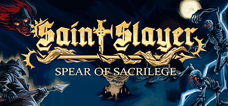 Saint Slayer: Spear of Sacrilege Game