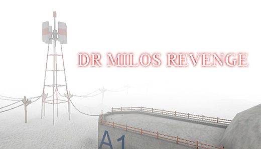 DR MILOS REVENGE