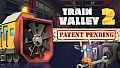 Train Valley 2 - Patent Pending