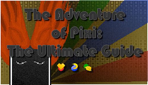 The Adventure of Pixi: The Ultimate Guide