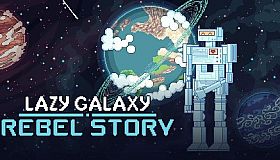 Lazy Galaxy: Rebel Story
