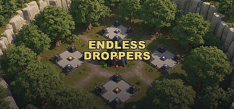 Endless Droppers